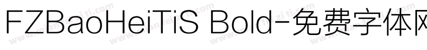 FZBaoHeiTiS Bold字体转换
